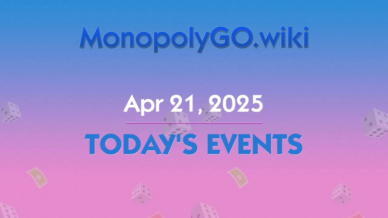 Today's Events (Apr 21, 2025) - Prize Drop